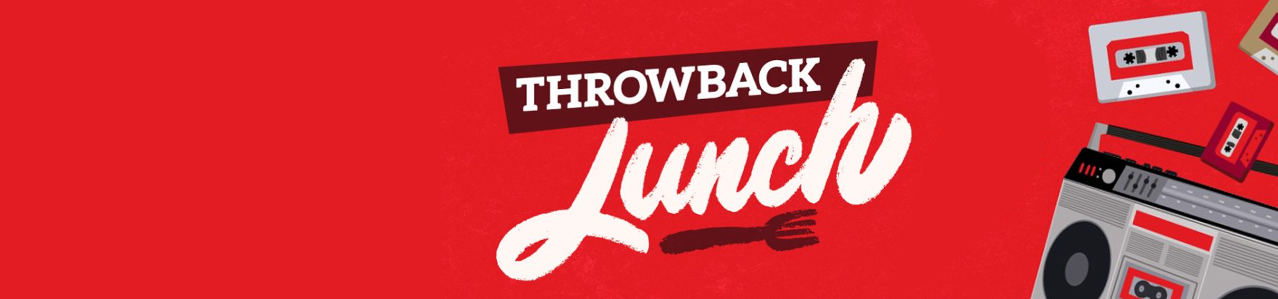 25-testThrowBackLunchHero