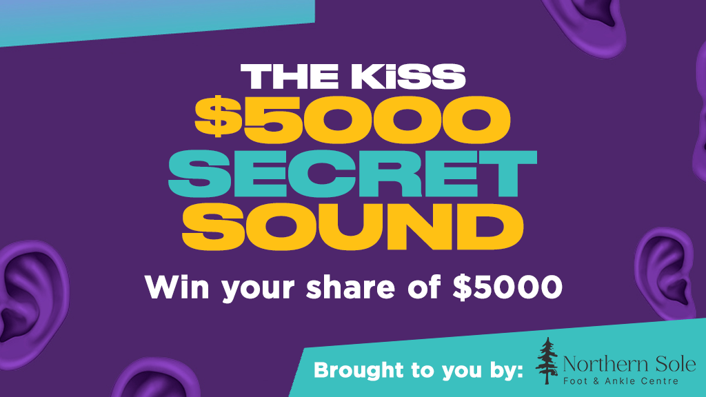 The KiSS 105.3 $5,000 Secret Sound