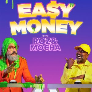 PLAY Easy Money with Roz & Mocha!