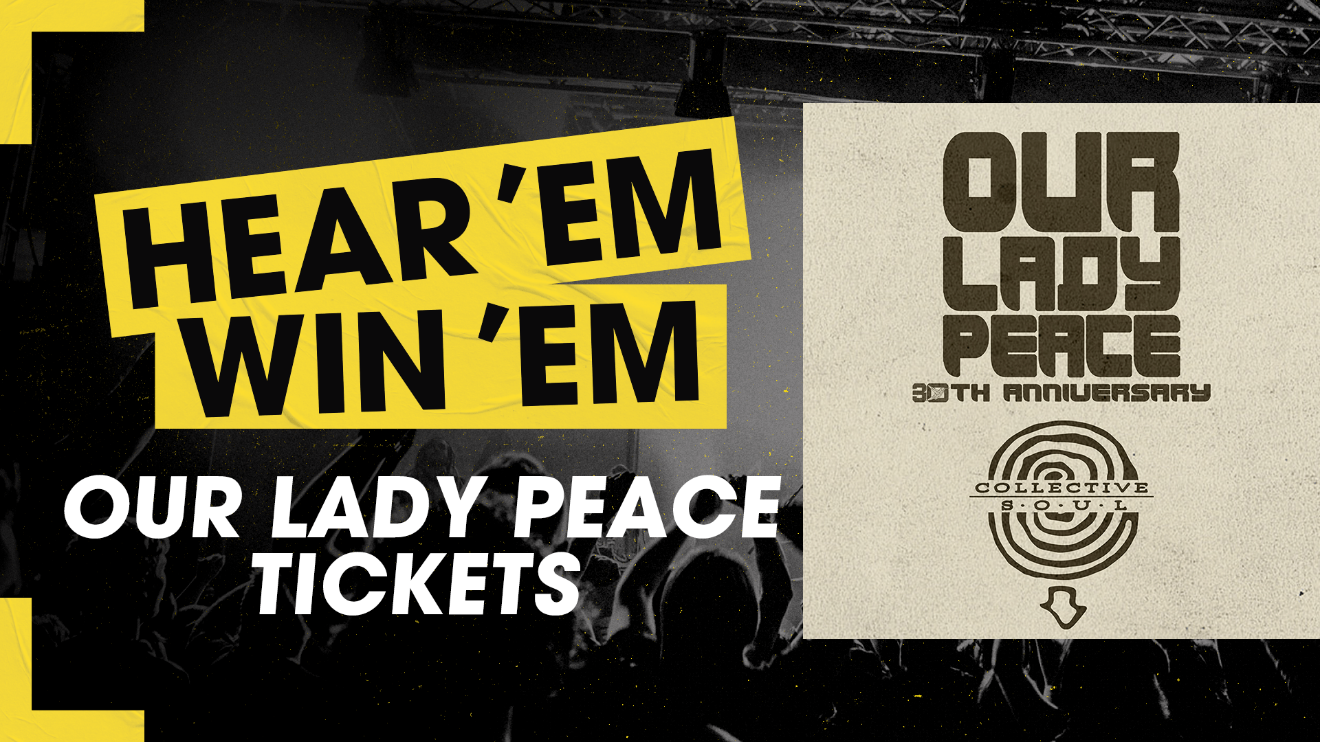 Hear ‘Em, Win ‘Em tickets to Our Lady Peace on March 7th